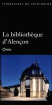 Couverture du livre « La bibliothèque d'Alençon ; Orne » de  aux éditions Cahiers Du Temps