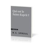 Couverture du livre « Qui est le Saint-Esprit ? : [Questions cruciales] » de Robert C. Sproul aux éditions Publications Chretiennes