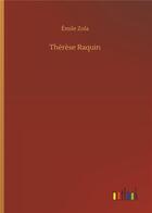 Couverture du livre « Therese raquin » de Émile Zola aux éditions Timokrates