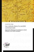Couverture du livre « Les statuts dans la société commerciale » de Gonzalo Ruz Lartiga aux éditions Presses Academiques Francophones