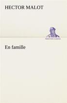 Couverture du livre « En famille » de Hector Malot aux éditions Tredition