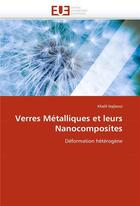Couverture du livre « Verres metalliques et leurs nanocomposites » de Hajlaoui-K aux éditions Editions Universitaires Europeennes