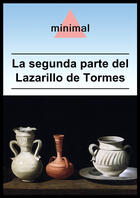 Couverture du livre « La segunda parte del Lazarillo de Tormes » de Anonimo aux éditions Editorial Minimal