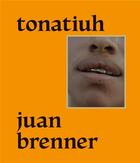 Couverture du livre « Tonatiuh » de Juan Brenner aux éditions Rm Editorial