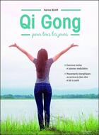 Couverture du livre « Qi Gong pour tous les jours » de Karin Blair aux éditions Ellebore