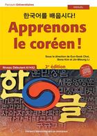 Couverture du livre « Apprenons le coréen ! : Manuel niveau débutant A1-A2 » de Choi Eun Sook/Kim Bo aux éditions Pu De Bordeaux