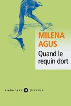 Couverture du livre « Quand le requin dort » de Milena Agus aux éditions Liana Levi