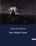 Couverture du livre « Der Doktor Faust » de Heinrich Heine aux éditions Culturea