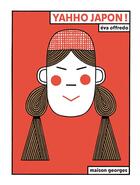 Couverture du livre « Yahho Japon ! » de Eva Offredo aux éditions Maison Georges