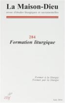 Couverture du livre « Maison-dieu 284 - formation liturgique » de Collectif Snpls aux éditions Cerf