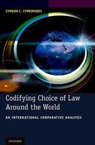 Couverture du livre « Codifying Choice of Law Around the World: An International Comparative » de Symeonides Symeon C aux éditions Oxford University Press Usa