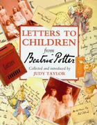 Couverture du livre « Letters to Children from Beatrix Potter » de Judy Taylor aux éditions Penguin Books Ltd Digital