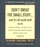 Couverture du livre « DON''T SWEAT THE SMALL STUFF AND IT''S ALL SMALL STUFF » de Richard Carlson aux éditions Hyperion