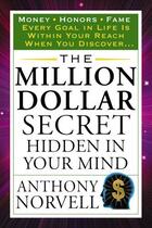 Couverture du livre « The Million Dollar Secret Hidden in Your Mind » de Norvell Anthony aux éditions Penguin Group Us