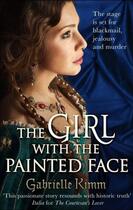 Couverture du livre « The Girl with the Painted Face » de Kimm Gabrielle aux éditions Little Brown Book Group Digital