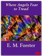 Couverture du livre « Where Angels Fear to Tread » de E.M. Forster aux éditions Ebookslib