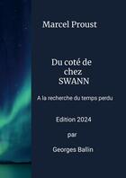 Couverture du livre « Du Côté de Chez Swann : A LA RECHERCHE DU TEMPS PERDU » de Marcel Proust aux éditions Lulu