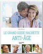 Couverture du livre « Le guide Hachette anti-âge » de Marie Borrel et Urbe Condita aux éditions Hachette Pratique