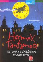 Couverture du livre « Hermux tantamoq - tome 1 - le temps ne s'arrete pas pour les souris » de Hoeye-M aux éditions Le Livre De Poche Jeunesse