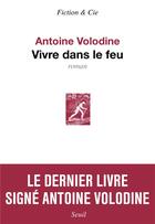 Couverture du livre « Vivre dans le feu » de Antoine Volodine aux éditions Seuil