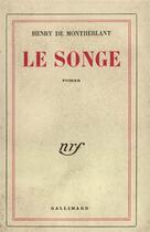 Couverture du livre « Le songe » de Henry De Montherlant aux éditions Gallimard