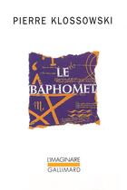 Couverture du livre « Le baphomet » de Pierre Klossowski aux éditions Gallimard