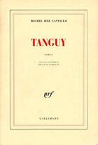 Couverture du livre « Tanguy » de Michel Del Castillo aux éditions Gallimard