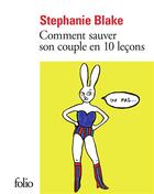 Couverture du livre « Comment sauver son couple en dix leçons (ou pas) » de Stephanie Blake aux éditions Folio
