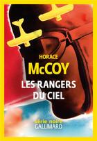 Couverture du livre « Les rangers du ciel » de Horace Mccoy aux éditions Gallimard