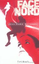 Couverture du livre « Face nord » de Jean-Marie Defossez aux éditions Flammarion Jeunesse