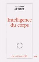 Couverture du livre « Intelligence du corps » de Ingrid Auriol aux éditions Cerf