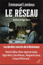 Couverture du livre « Le réseau : les derniers secrets de la résistance » de Emmanuel Lemieux aux éditions Cerf