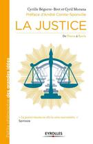 Couverture du livre « La justice ; de Platon à Rawls » de Cyril Morana et Cyrille Begorre-Bret aux éditions Eyrolles