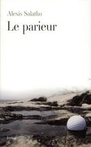 Couverture du livre « Le parieur » de Alexis Salatko aux éditions Fayard