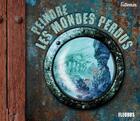 Couverture du livre « Peindre les mondes perdus » de  aux éditions Fleurus