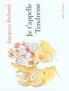Couverture du livre « Je t'appelle tendresse » de Jacques Salome aux éditions Albin Michel