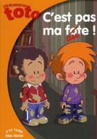 Couverture du livre « Les blagues de Toto t.2 ; c'est pas ma faute ! » de Thierry Coppee aux éditions Albin Michel