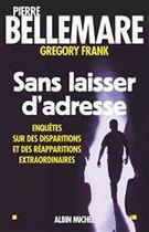 Couverture du livre « Sans laisser d'adresse » de Pierre Bellemare aux éditions Albin Michel