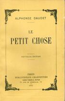 Couverture du livre « Le petit chose » de Alphonse Daudet aux éditions Grasset Et Fasquelle