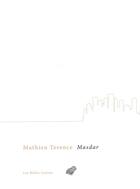 Couverture du livre « Masdar ; la mue du monde » de Mathieu Terence aux éditions Belles Lettres