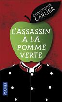 Couverture du livre « L'assassin à la pomme verte » de Christophe Carlier aux éditions Pocket