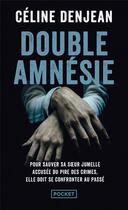 Couverture du livre « Double amnésie » de Celine Denjean aux éditions Pocket