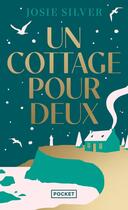 Couverture du livre « Un cottage pour deux » de Josie Silver aux éditions Pocket