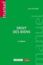 Couverture du livre « Droit des biens (4e édition) » de Cyril Grimaldi aux éditions Lgdj