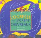 Couverture du livre « L'ogresse et les sept chevreaux » de Gay-Para/Bourre aux éditions Didier Jeunesse