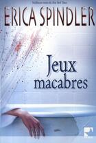 Couverture du livre « Jeux macabres » de Erica Spindler aux éditions Harlequin