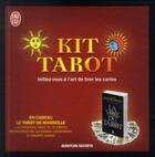 Couverture du livre « Kit tarot ; initiez-vous à l'art de tirer les cartes » de Alexandro Jodorowsky aux éditions J'ai Lu