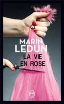 Couverture du livre « La vie en rose » de Marin Ledun aux éditions J'ai Lu