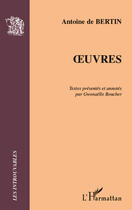 Couverture du livre « Oeuvres » de Antoine De Bertin aux éditions Editions L'harmattan