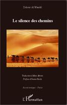 Couverture du livre « Le silence des chemins » de Zohour Al Mandil aux éditions Editions L'harmattan